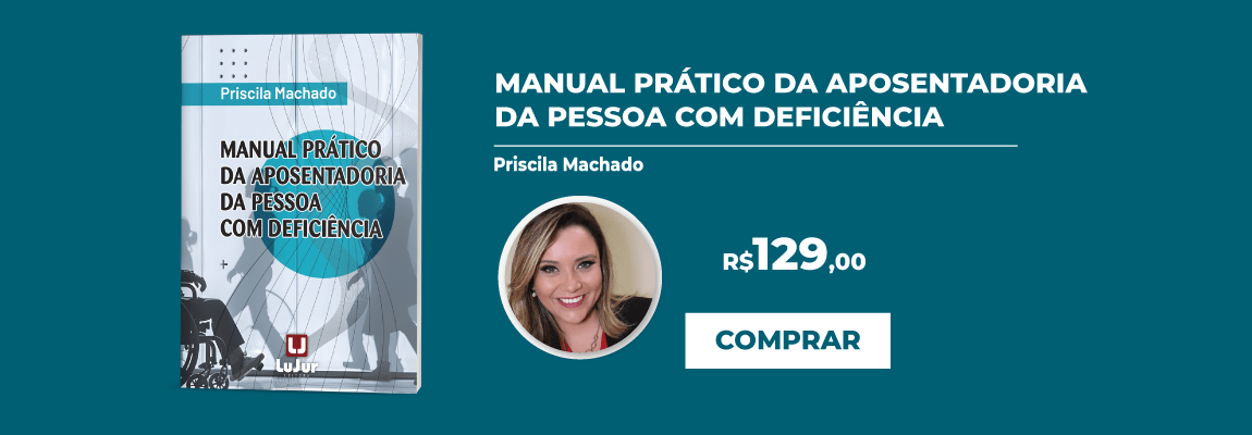 Manual Prático da Aposentadoria da Pessoa com Deficiência