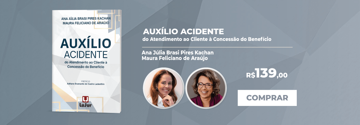 Auxílio  Acidente - do Atendimento ao Cliente à Concessão do Benefício