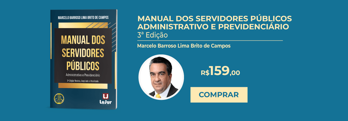 Manual dos Servidores Públicos Administrativo e Previdenciário - 3ª Edição