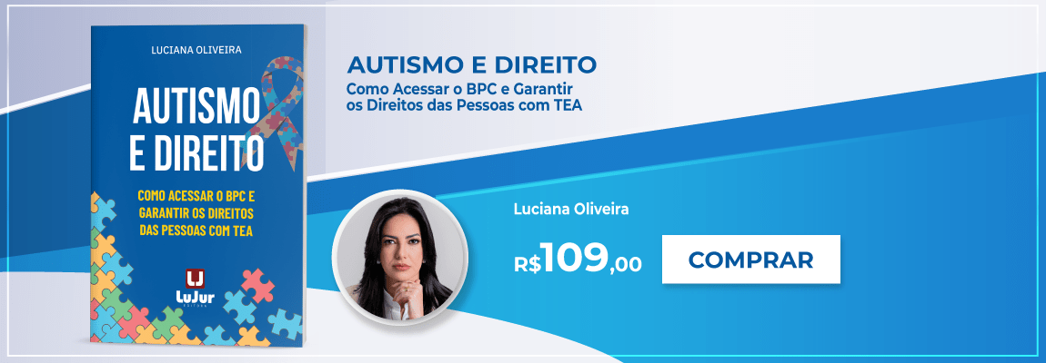 Autismo e Direito - Como Acessar o BPC e Garantir os Direitos das Pessoas com TEA