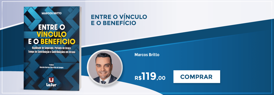 Entre o Vínculo e o Benefício - Qualidade de Segurado, Período de Graça, Tempo de Contribuição e Contribuições em Atraso