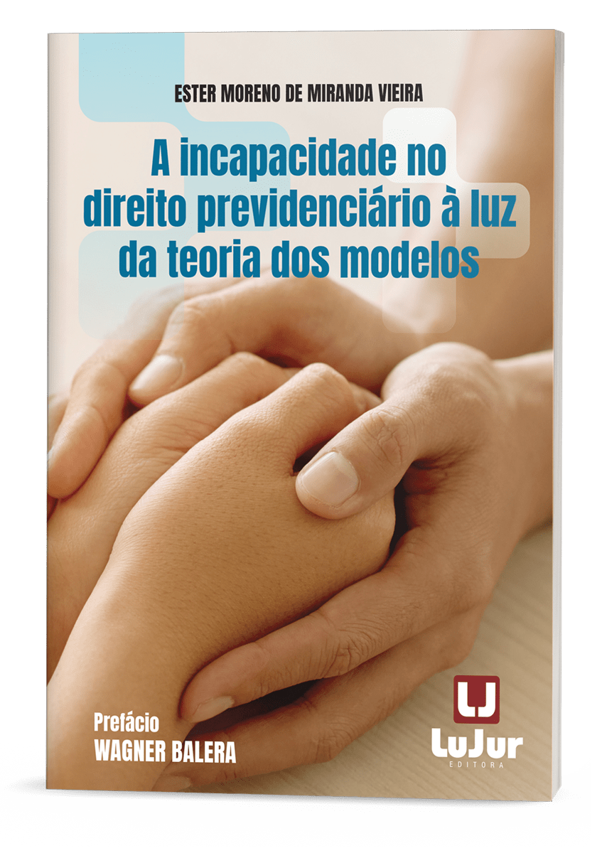 A incapacidade no direito previdenciário à luz da teoria dos modelos