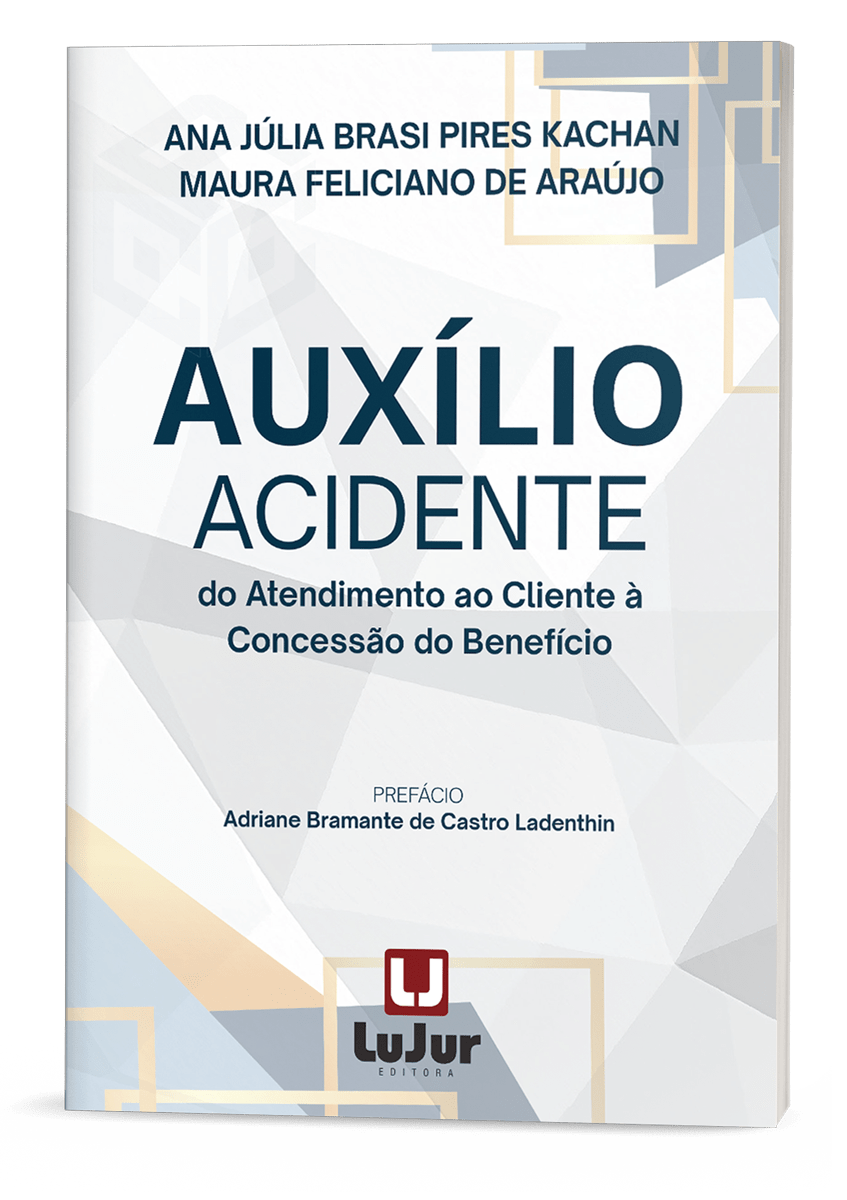 AUXÍLIO-ACIDENTE - Do Atendimento ao Cliente à Concessão do Benefício