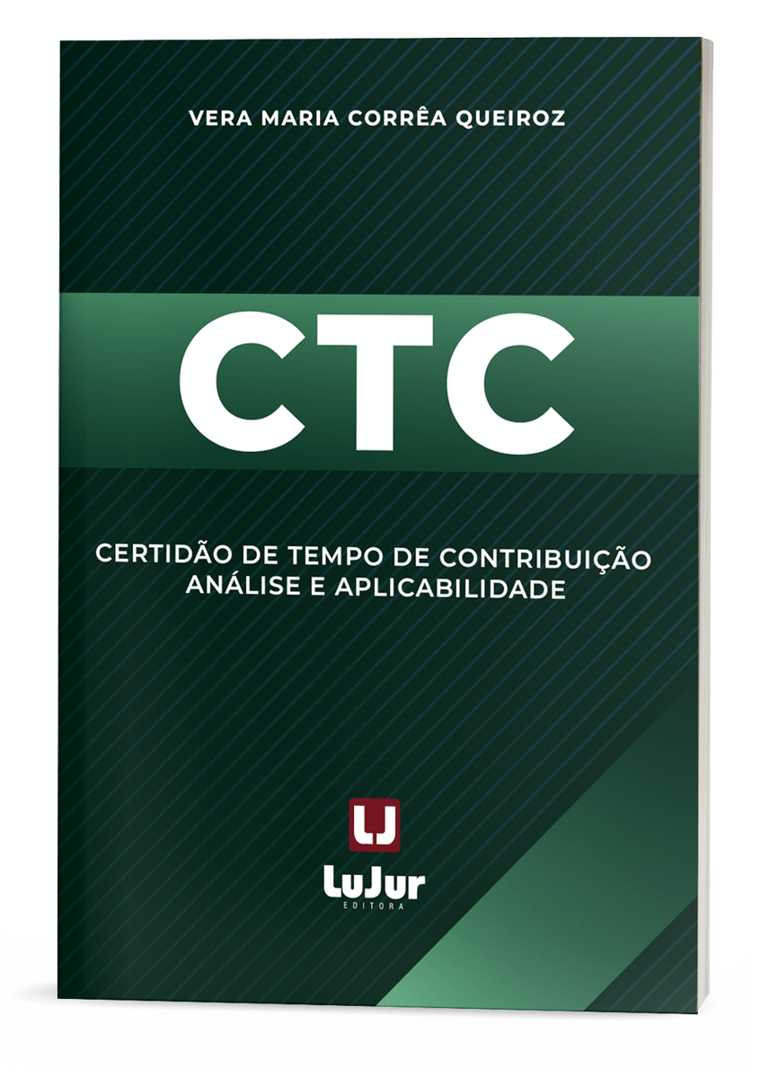 CTC - Certidão de Tempo de Contribuição Análise e Aplicabilidade 