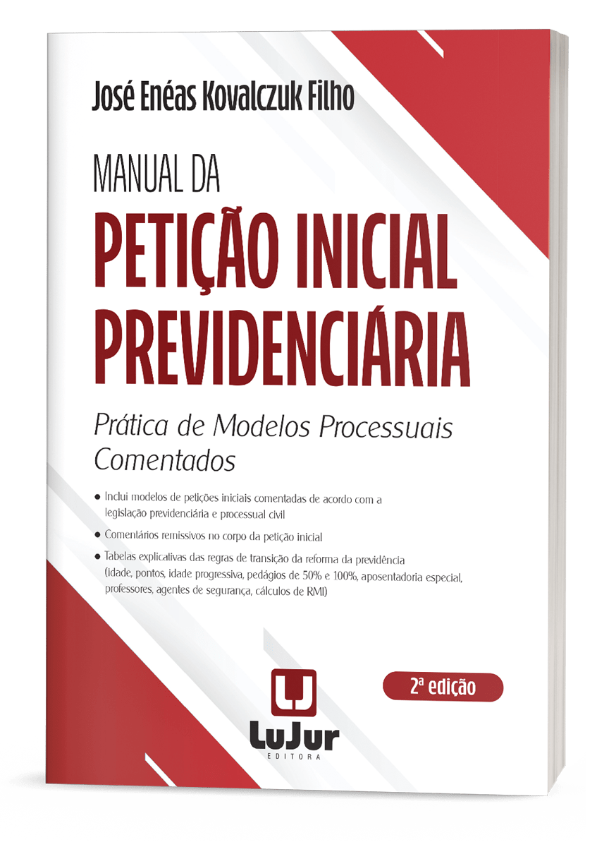 Manual da  Petição Inicial Previdenciária - Prática de Modelos Processuais Comentados  2ª edição