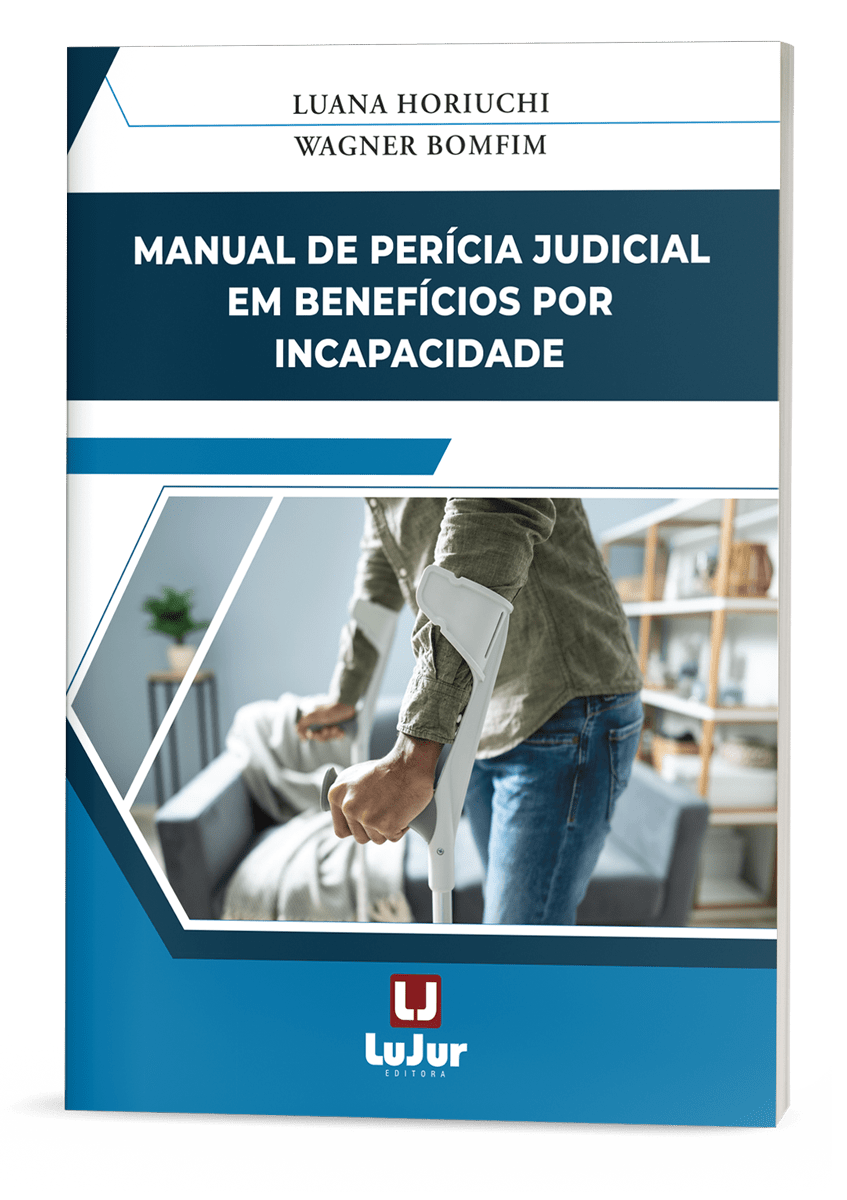 Manual de Perícia Judicial  em Benefícios por Incapacidade