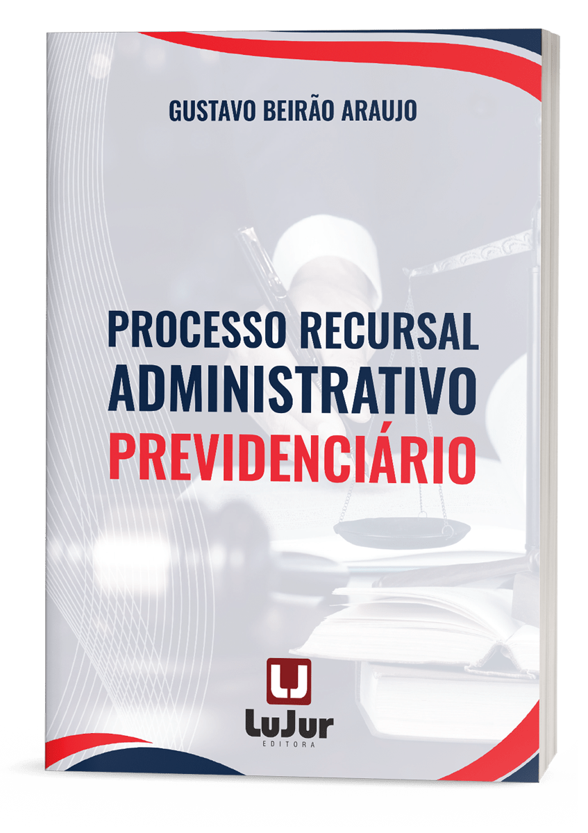 Processo Recursal Administrativo Previdenciário