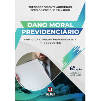 DANO MORAL PREVIDENCIÁRIO  6ª Edição
