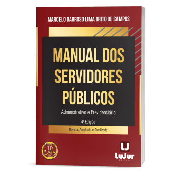 Manual dos  Servidores Públicos Administrativo e Previdenciário - 4a Edição 