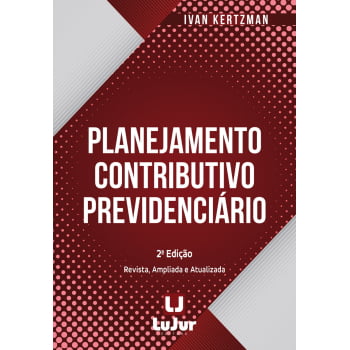 Planejamento  Contributivo Previdenciário - 2a Edição