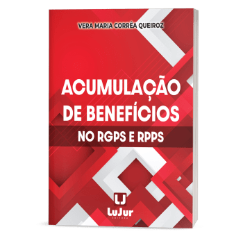 Acumulação de Benefícios no RGPS e RPPS