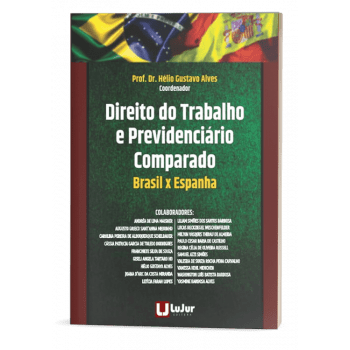 DIREITO DO TRABALHO E PREVIDENCIÁRIO COMPARADO
