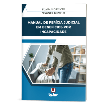Manual de Perícia Judicial  em Benefícios por Incapacidade
