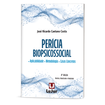 Perícia Biopsicossocial - Aplicabilidade, Metodologia E Casos Concretos Perícia Biopsicossocial - Aplicabilidade, Metodologia E Casos Concretos