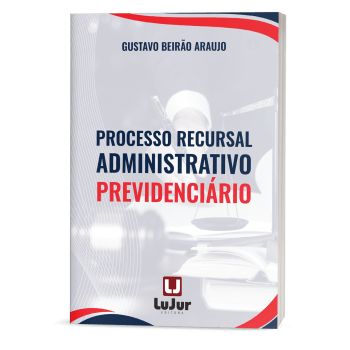 Processo Recursal Administrativo Previdenciário